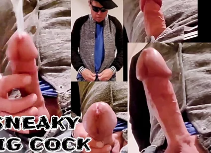 Sneaky Big Cock Has Massive Cumshot