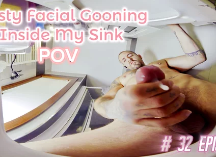 Episode 32 - Jerk, Look Change & Nasty Facial Gooning Inside My Sink