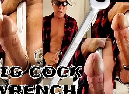 Big Cock Wrench