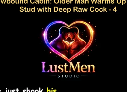 English Audio Gay Sex Story - Snowbound Cabin Older Man Warms up Young Stud with Deep Raw Cock - Part 4