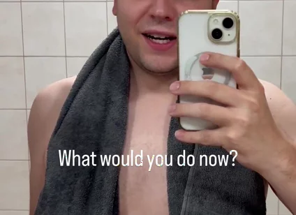 Just Got Out of the Shower - What Would You Like to Do with Me Now?