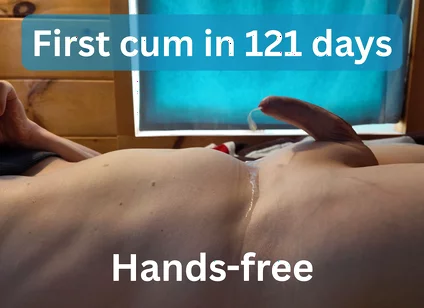 Finally Came After 121 Days - Hands-free Cum