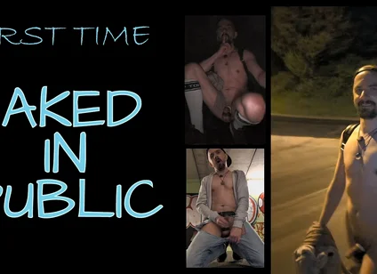 First Time: Naked in Public
