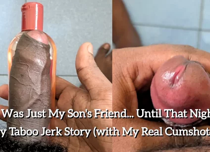 He Was Just My Stepson's Friend. Until That Night - Gay Taboo Jerk Story (with My Real Cumshot!)